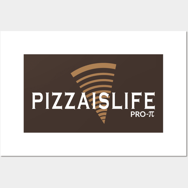 Pizzaislife Pro Pi Wall Art by PizzaIsLife